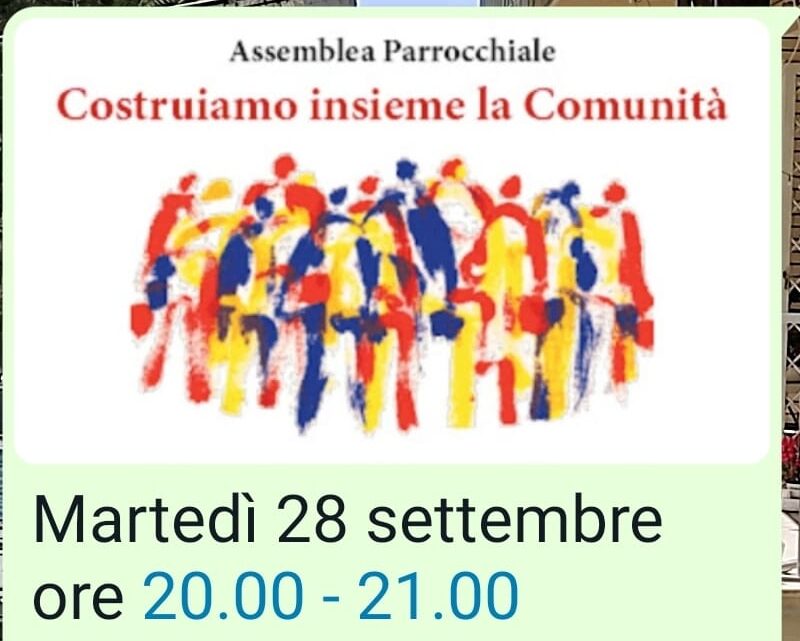 Assemblea Parrocchiale, Martedì 28/09 ore 20.00