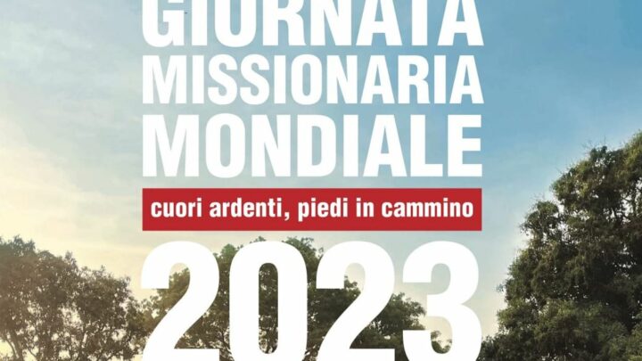 Domenica 22 Ottobre Giornata Missionaria Mondiale